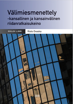 Välimiesmenettely - kansallinen ja kansainvälinen riidanratkaisukeino