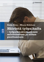 Häirintä työpaikalla, työpaikkakiusaamisen selvittäminen ja siihen puuttuminen