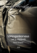 Vahingonkorvaus - Laki ja käytännöt