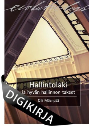 Hallintolaki ja hyvän hallinnon takeet, 5., uudistettu painos Digikirja