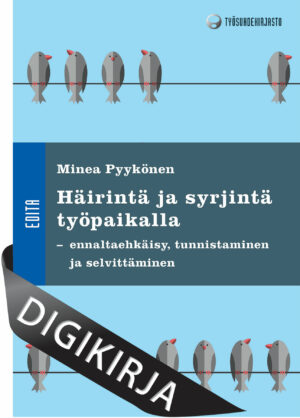 Häirintä ja syrjintä työpaikalla, uudistettu painos Digikirja