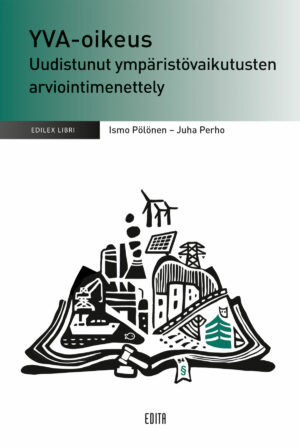 YVA-oikeus - Uudistunut ympäristövaikutusten arviointimenettely