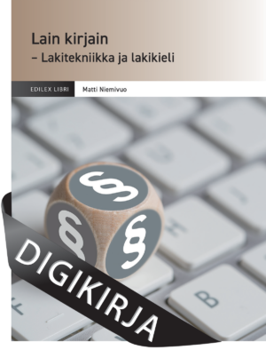 Lain kirjain – Lakitekniikka ja lakikieli, 2., uudistettu painos Digikirja